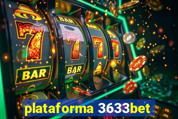 plataforma 3633bet